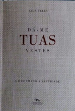 Dá-me Tuas vestes