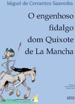 O engenhoso fidalgo Dom Quixote De La Mancha