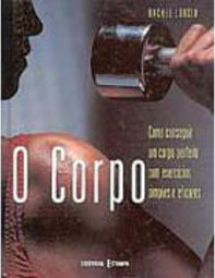 Corpo: Como Conseguir um Corpo Perfeito com Exercícios Simples e... -