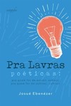 Pra lavras poéticas: pra quem for de extrair, extrair; pra quem for de cultivar, cultivar