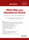 Prova oral para delegado de polícia: estratégias e técnicas argumentativas