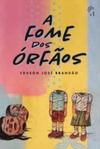 A fome dos órfãos