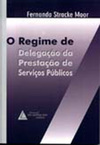 Regime de delegação da prestação de serviços públicos