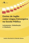 Ensino de inglês como língua estrangeira na escola pública: letramentos, globalização e cidadania