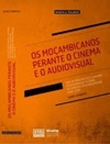 Os Moçambicanos Perante o Cinema e o Audiovisual