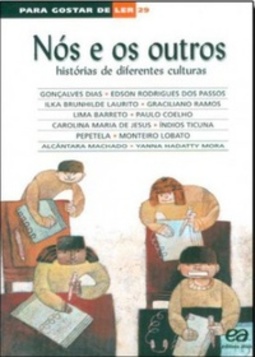 Nos E Os Outros Historias De Diferentes Culturas (Para Gostar De Ler, Volume 29)