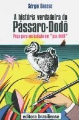 A História Verdadeira do Pássaro-Dodô