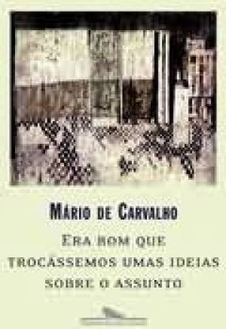 Era Bom que Trocássemos umas Idéias Sobre o Assunto