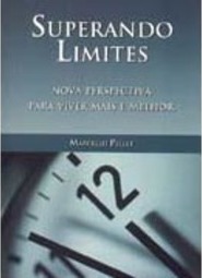 Superando Limites: Nova Perspectiva para Viver Mais e Melhor