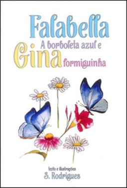 Falabella - A borboleta azul - Gina formiguinha
