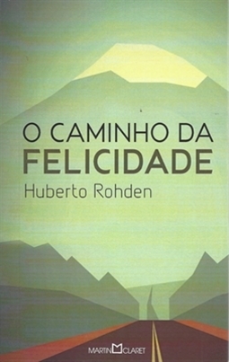 CAMINHO DA FELICIDADE, O