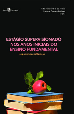 Estágio supervisionado nos anos iniciais do ensino fundamental: experiências reflexivas
