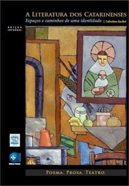 A literatura dos catarinenses: espaços e caminhos de uma identidade