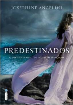 Predestinados: O Destino Os Uniu, Os Deuses Os Separaram - Josephine Angelini
