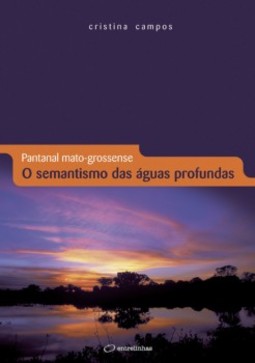 Pantanal mato-grossense: o semantismo das águas profundas