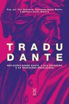 TraduDante: reflexões sobre Dante, a sua recepção e as traduções brasileiras