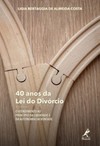 40 anos da lei do divórcio: o atendimento ao princípio da liberdade e da autonomia da vontade