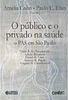 O Público e o Privado na Saúde: o PAS em São Paulo