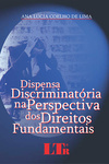 Dispensa discriminatória na perspectiva dos direitos fundamentais