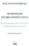 Manifesto do Estado constitucional: regras fundamentais sobre os antecedentes e justificação da associação estatal