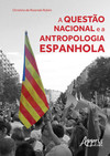 A questão nacional e a antropologia espanhola