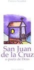 San Juan de La Cruz: o Poeta de Deus