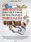 400 MOTIVOS PARA VOCE PARAR DE MALTRATAR O PORTUGUES