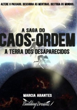 A Terra dos Desaparecidos (A saga do Caos e Ordem #1)