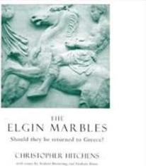 THE ELGIN MARBLES: SHOULD THEY BE RETURNED TO GREECE