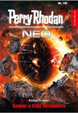 Somos a Vida Verdadeira (Perry Rhodan Neo #120)