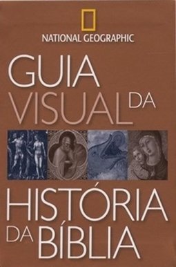 GUIA VISUAL DA HISTORIA DA BIBLIA
