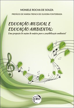 Educação musical e educação ambiental: uma proposta de ensino de música para a sensibilização ambiental