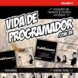 Vida de programador - Volume 0: coleção de tirinhas e outras histórias