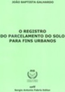 REGISTRO DO PARCELAMENTO DO SOLO PARA FINS URBANOS - XVIII ENCONTRO REGISTR