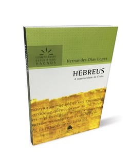 Hebreus: a superioridade de Cristo