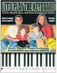 Let´s Play The Keyboard:Curso Completo para Você Tocar Teclado Hoje...