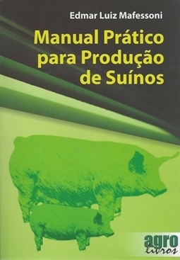 MANUAL PRÁTICO PARA PRODUÇÃO DE SUÍNOS