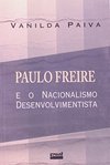 Paulo Freire e o Nacionalismo-Desenvolvimentista