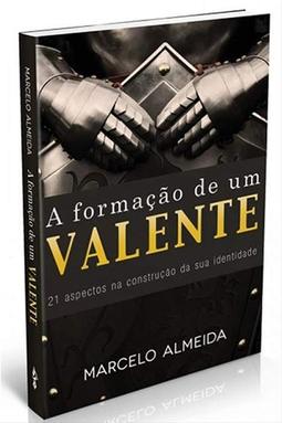 A Formação De Um Valente