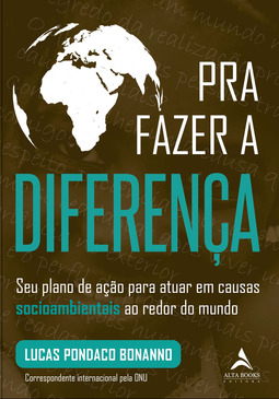 Pra fazer a diferença: Seu plano de ação para atuar em causas socioambientais ao redor do mundo