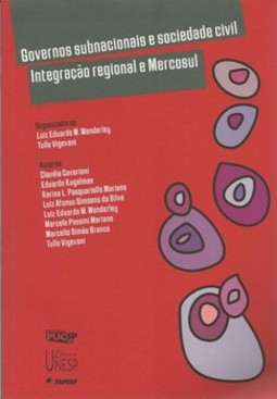 Governos subnacionais e sociedade civil: integração regional e mercosul
