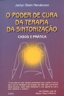 O Poder de Cura da Terapia da Sintonização: Casos e Prática
