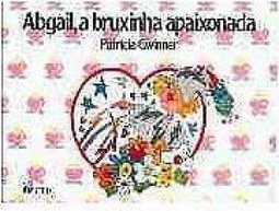 Abgail, a Bruxinha Apaixonada