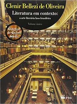 Literatura Em Contexto - Ensino Medio - Integrado : A Arte Literaria Luso-Brasileira