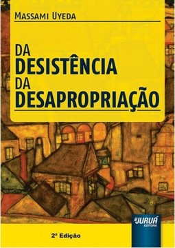 Desistência da Desapropriação, Da