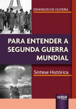 Para Entender a Segunda Guerra Mundial