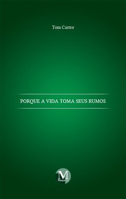 Porque a vida toma seus rumos