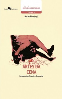 Artes da cena: estudos sobre atuação e encenação
