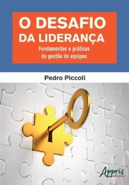 O desafio da liderança: fundamentos e práticas da gestão de equipes