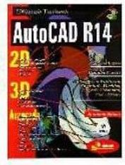 Utilizando Totalmente o AutoCAD 14: 2D, 3D e Avançado